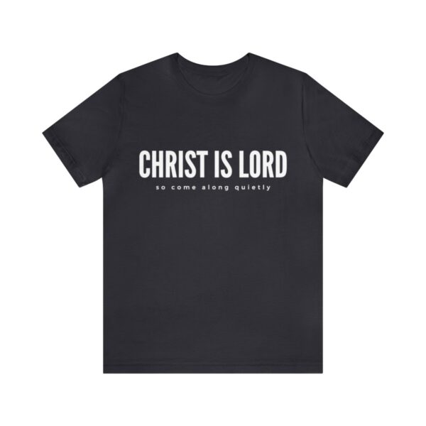 Christ is Lord Short Sleeve Tee - Image 3